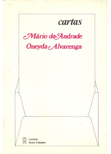 Cartas: Mário de Andrade e Oneyda Alvarenga